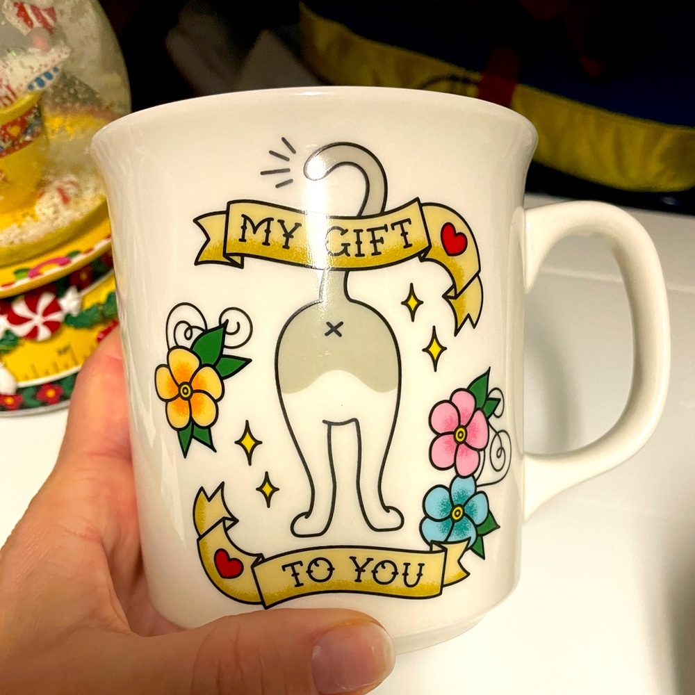 “ My Gift to You” Cat Butt Cat Mug